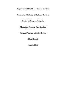 Mississippi Personal Care Services Focused Program Integrity Review Final Report March 2018